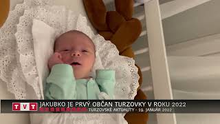 JAKUBKO JE PRVÝ OBČAN TURZOVKY V ROKU 2022